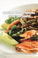 Popular Noodle Making Guide For Family