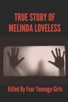 True Story Of Melinda Loveless