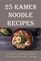 25 Ramen Noodle Recipes