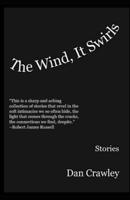 The Wind, It Swirls