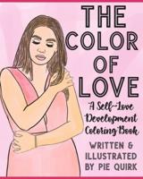 The Color of Love: A Self-Love Development Coloring Book