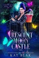 Crescent Moon Castle: A Paranormal Reserve Harem Romance (Elemental Touch Book 2)