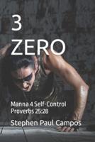 3 ZERO: Manna 4 Self-Control Proverbs 15:28