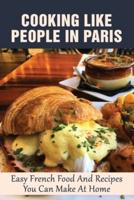 Cooking Like People In Paris