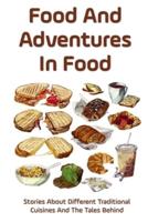 Food And Adventures In Food
