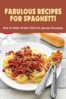 Fabulous Recipes For Spaghetti