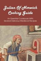 Julian Of Norwich Cooking Guide