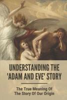 Understanding The 'Adam And Eve' Story