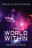 The World Within: Battle of the Worlds