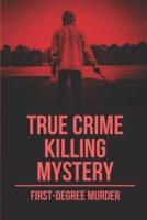 True Crime Killing Mystery