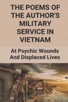 The Poems Of The Author's Military Service In Vietnam