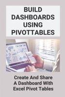 Build Dashboards Using Pivottables