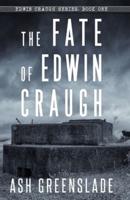 THE FATE OF EDWIN CRAUGH