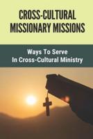 Cross-Cultural Missionary Missions