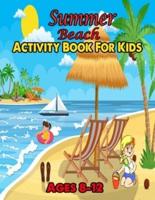 Summer Beach Activity Book For Kids Ages 8-12: Crossword, Mazes, Coloring Pages, and So Much More - For 8-12 Year