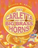 Tiny Carletta And Her Big Brass Horns