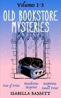 The Old Bookstore Mysteries: Volumes 1-3
