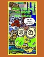 Philip Frog and the Spooky New Teacher: The Spooky Adventures of Philip The Frog