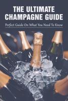 The Ultimate Champagne Guide