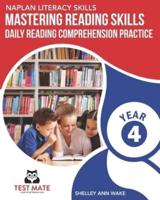 NAPLAN LITERACY SKILLS Mastering Reading Skills Year 4: Daily Reading Comprehension Practice