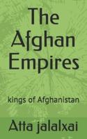 The Afghan Empires: kings of Afghanistan