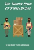 The Thorny Issue Of Jihadi Brides
