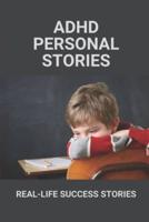 ADHD Personal Stories
