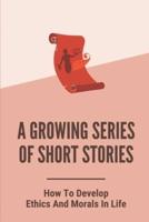 A Growing Series Of Short Stories