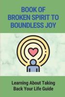 Book Of Broken Spirit To Boundless Joy