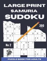 Large Print Samurai Sudoku: 300  puzzles  puzzle book for adults