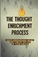 The Thought Enrichment Process