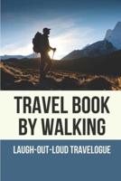 Travel Book By Walking