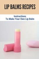 Lip Balms Recipes