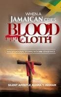 When a Jamaican Cries Blood Cloth: Win Situational Storms with His Vengeance