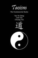 Taoism: The Fundamental Books: Tao Te Ching, Lieh Tzŭ, Chuang Tzŭ