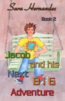 Jacob and his Next BIG Adventure: Book 2