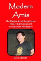Modern Arnis: The Martial Art of Remy Presas - History & Development - An American Perspective