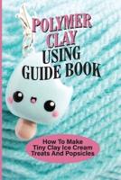 Polymer Clay Using Guide Book