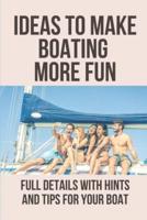 Ideas To Make Boating More Fun