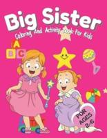 Big Sister Activity and Coloring Book for Kids Ages 2-6: New Baby Color Book for Promoted Big Sisters   Coloring and Activity Book with Soduko, Scrambles, Mazes and more    Coloring Book Gift For Little Girls with A New & Cute Sibling