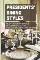 Presidents' Dining Styles