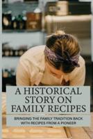 A Historical Story On Family Recipes