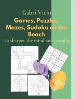 Games, Puzzles, Mazes, Sudoku on the Beach: to sharpen the mind and eyesight
