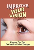 Improve Your Vision