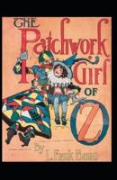 The Patchwork Girl of Oz: Lyman Frank Baum (Classics, Literature) [Annotated]