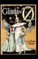 Glinda of Oz: Lyman Frank Baum (Classics, Literature) [Annotated]