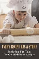 Every Recipe Has A Story