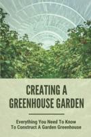 Creating A Greenhouse Garden