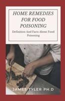 Home Remedies For Food Poisoning: Definition And Facts About Food Poisoning