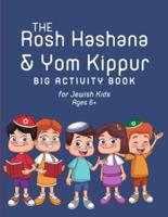 The Rosh Hashana & Yom Kippur Big Activity Book for Jewish Kids Ages 6+: Prepare for the High Holidays and the Jewish New Year with This Collection of Fun & Educational Games, Quizzes, and Puzzles for Jewish Children
